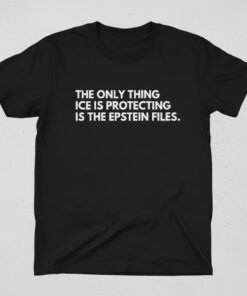 High-quality product with unique design – The Only Thing Ice Is Protecting Is The Epstein Files Shirt