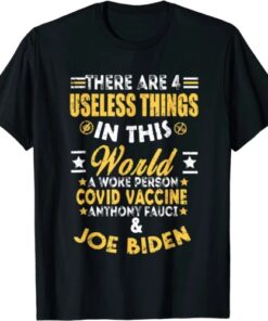 High-quality product with unique design – There Are Four Useless Things In This World T Shirt