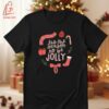 High-quality product with unique design – Tis The Season To Be Jolly Christmas Shirt