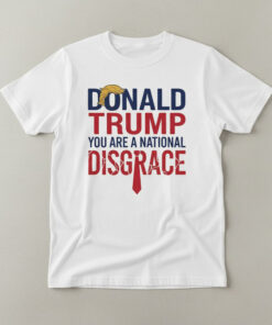 High-quality product with unique design – Trump You Are A National Disgrace Shirt Jpg
