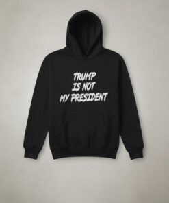 High-quality product with unique design – Trump Is Not My President Sweatshirt