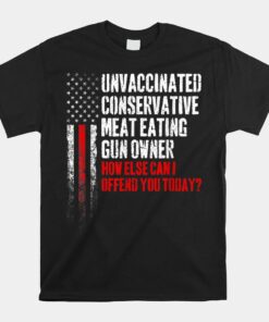 High-quality product with unique design – Unvaccinated Conservative Meat Eating Gun Owner Shirt