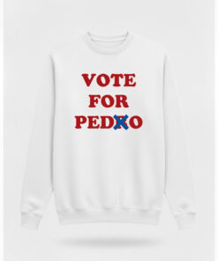 High-quality product with unique design – Vote For Pedo Shirt