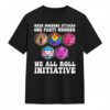 High-quality product with unique design – When Someone Attacks One Party Member We All Roll For Initiative Shirt