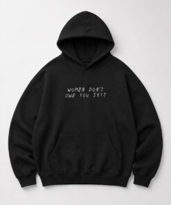 High-quality product with unique design – Women Don’t Owe You T Shirt