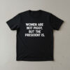 High-quality product with unique design – Women Are Not Piggy But The President Is Jpg