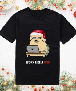 High-quality product with unique design – Work Like A Dog Christmas Shirt Jpg