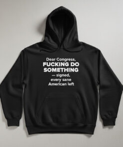 High-quality product with unique design – Dear Congress Fucking Do Something Shirt