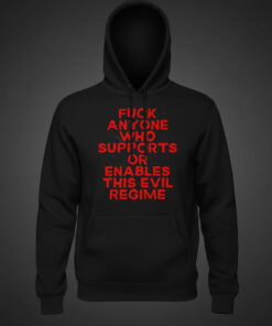 High-quality product with unique design – Fuck Anyone Who Supports Or Enables This Evil Regime Shirt