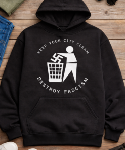 High-quality product with unique design – Keep Your City Clean Destroy Fascism Shirt