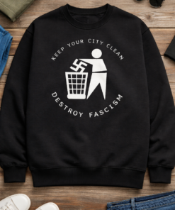 High-quality product with unique design – Keep Your City Clean Destroy Fascism Shirt