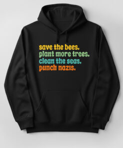High-quality product with unique design – Save The Bees Clean The Seas Punch Nazis Shirt