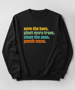 High-quality product with unique design – Save The Bees Clean The Seas Punch Nazis Shirt