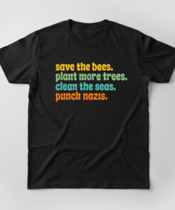 High-quality product with unique design – Save The Bees Clean The Seas Punch Nazis Shirt