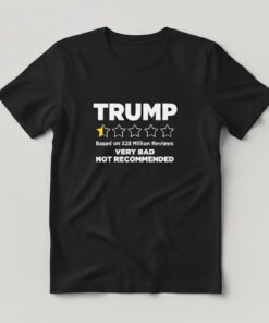 High-quality product with unique design – Trump Very Bad Not Recommended Shirt