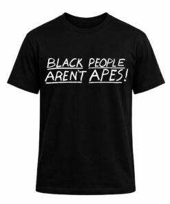 High-quality product with unique design – Black People Aren't Apes Shirt