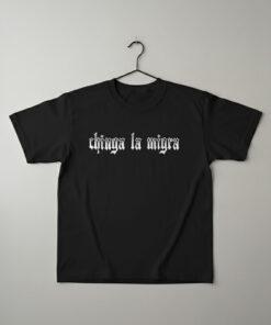 High-quality product with unique design – Chinga La Migra Shirt