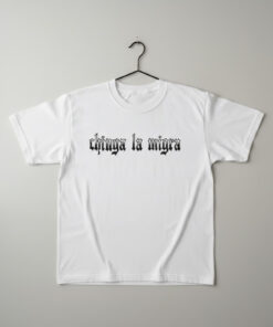 High-quality product with unique design – Chinga La Migra Shirt