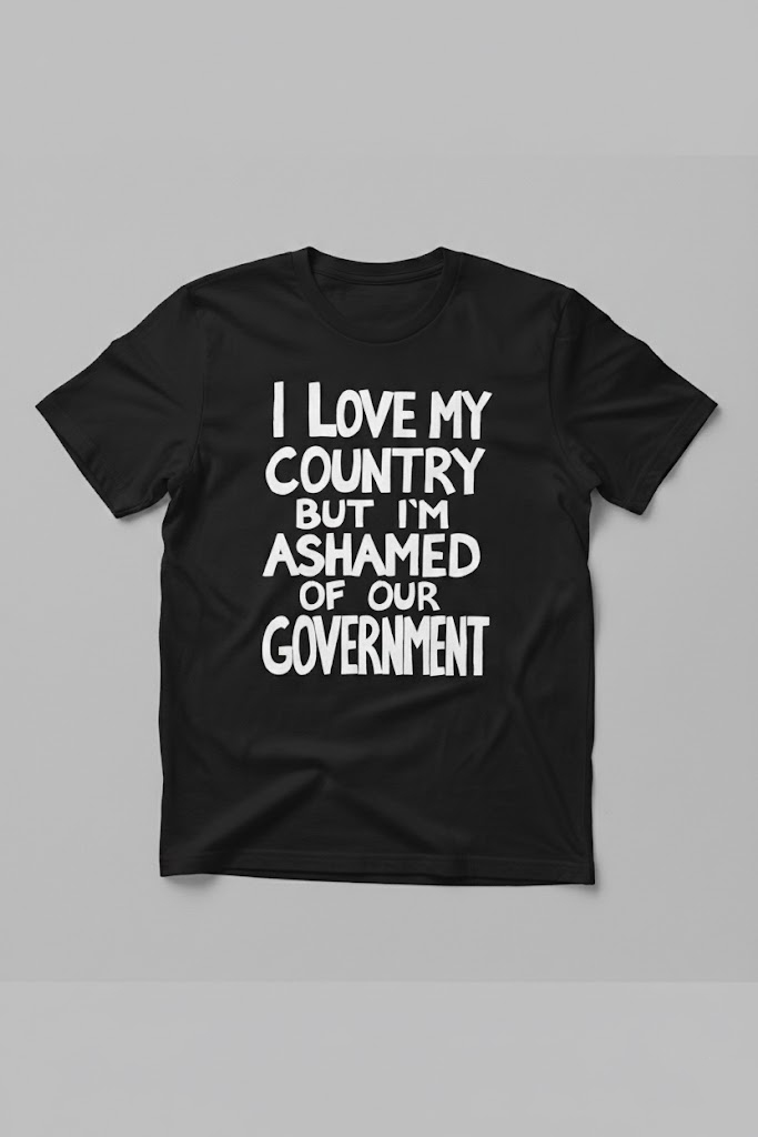 High-quality product with unique design – I Love My Country But I'm Ashamed Of Our Government Shirt