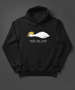 High-quality product with unique design – Trump Duck My Sick Shirt