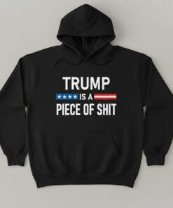 High-quality product with unique design – Trump Is A Piece Of Shirt