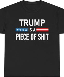 High-quality product with unique design – Trump Is A Piece Of Shirt