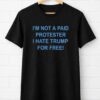 High-quality product with unique design – I’m Anti Trump For Free T Shirt