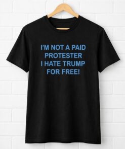 High-quality product with unique design – I’m Anti Trump For Free T Shirt