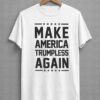 High-quality product with unique design – Make America Trumpless Again Shirt