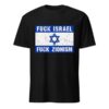 High-quality product with unique design – Fck Israel Fck Zionism Shirt