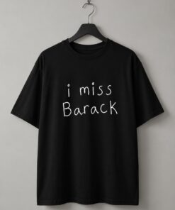 High-quality product with unique design – I Miss Barack T Shirt