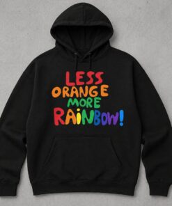 High-quality product with unique design – Less Orange More Rainbow Shirt