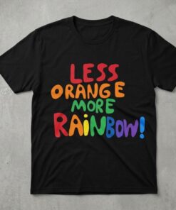High-quality product with unique design – Less Orange More Rainbow Shirt