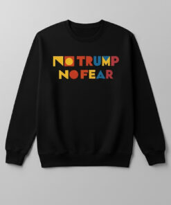 High-quality product with unique design – No Trump No Fear Shirt