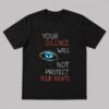 High-quality product with unique design – Your Silence Will Not Protect Your Rights Shirt