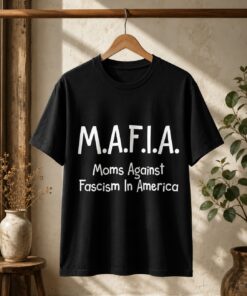 High-quality product with unique design – Mafia Moms Against Fascism In America Shirt