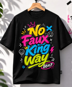 High-quality product with unique design – No Faux King Way Shirt