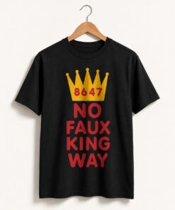 High-quality product with unique design – No Faux King Way Shirt