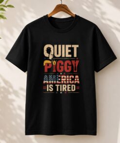 High-quality product with unique design – Quiet Piggy America Is Tired Shirt