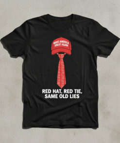 High-quality product with unique design – Red Hat Red Tie Same Old Lies Shirt