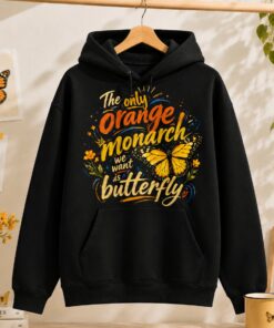 High-quality product with unique design – The Only Orange Monarch We Want Is A Butterfly T Shirt