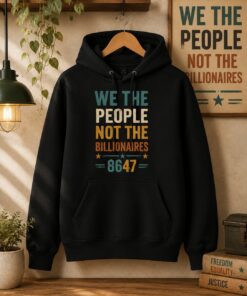 High-quality product with unique design – We The People Not The Billionaires Shirt