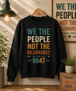 High-quality product with unique design – We The People Not The Billionaires Shirt