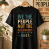 High-quality product with unique design – We The People Not The Billionaires Shirt