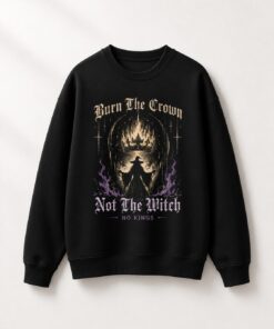 High-quality product with unique design – Burn The Crown Not The Witch No Kings T Shirt