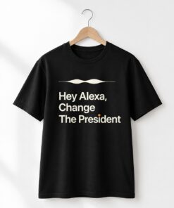 High-quality product with unique design – Hey Alexa Change The President Shirt