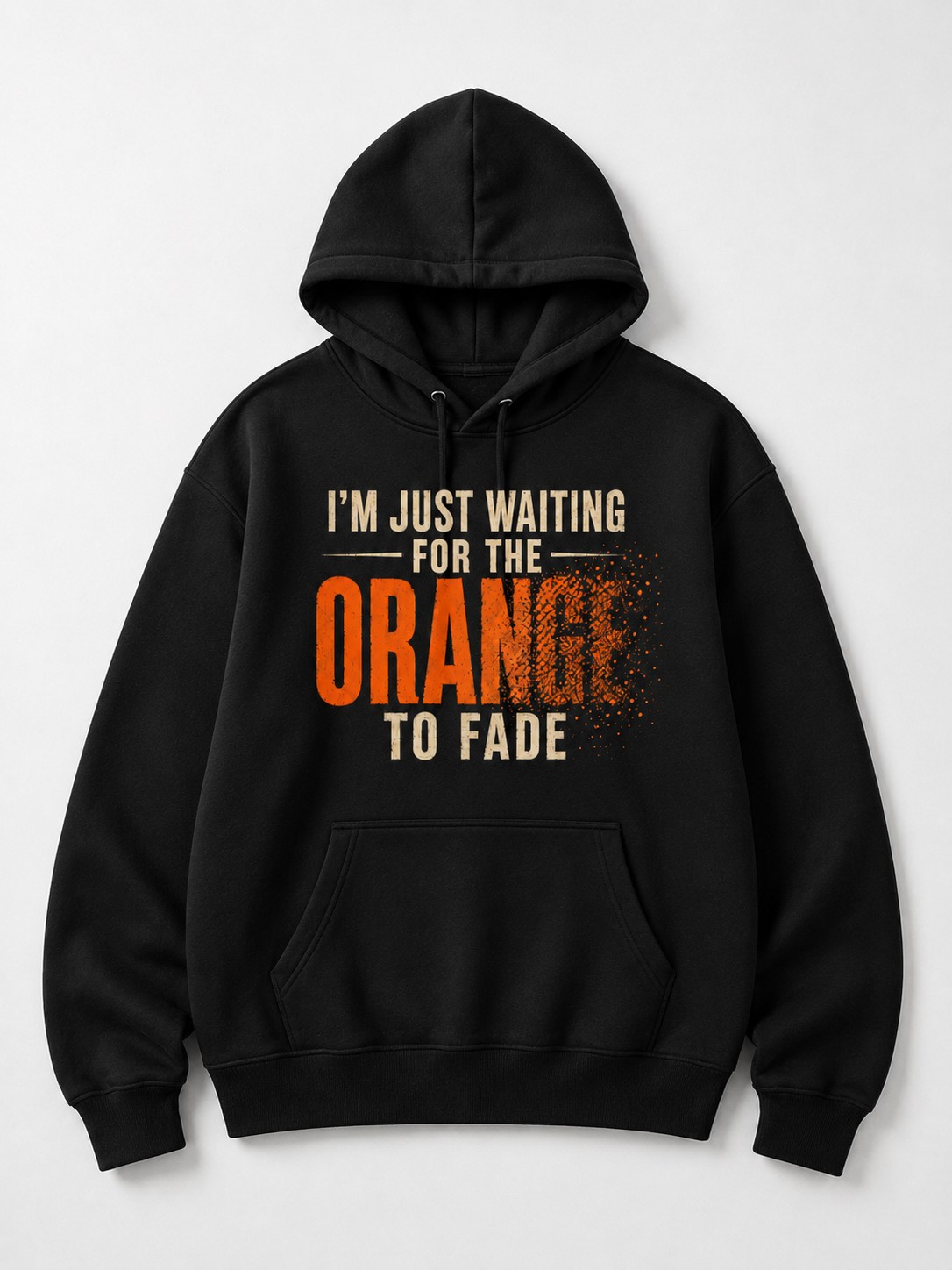 High-quality product with unique design – I'm Just Waiting For The Orange To Fade Shirt