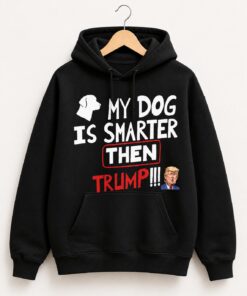 High-quality product with unique design – My Dog Is Smarter Than Trump Shirt