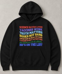 High-quality product with unique design – Scienece Saves Lives He's On The List Shirt
