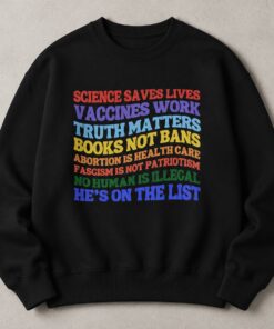 High-quality product with unique design – Scienece Saves Lives He's On The List Shirt